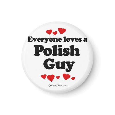 Everyone loves a Polish guy Fridge Magnets by humortees