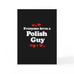 Everyone Loves a Polish Guy T-shirt