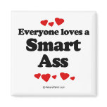 Everyone loves a Smartass Magnets