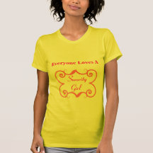 Everyone Loves A Sorority Girl Tees