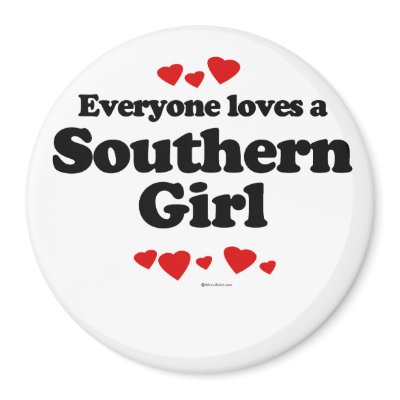 Everyone loves a Southern girl Fridge Magnet by humortees