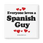 Everyone loves a Spanish guy Refrigerator Magnet