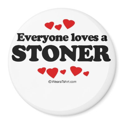 Everyone loves a Stoner Fridge Magnets by humortees