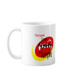 Everyone Loves A Vampire Coffee Mugs