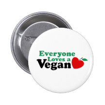 Everyone Loves a Vegan Button