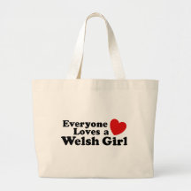 Everyone Loves A Welsh Girl Tote Bag