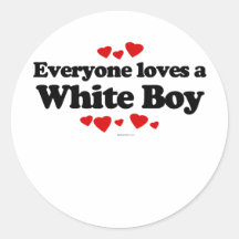 Everyone Loves a White Boy T-shirt Stickers