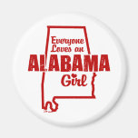 Everyone Loves An Alabama Girl Refrigerator Magnet