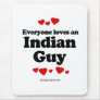 Everyone loves an Indian guy Mouse Pad