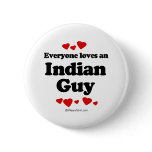 Everyone Loves an Indian Guy T-shirt Buttons