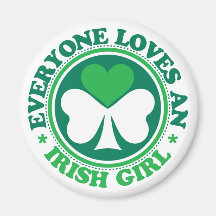 Everyone Loves an Irish Girl Fridge Magnet