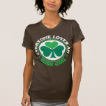 Everyone Loves an Irish Girl - White Shirts