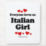 Everyone loves an Italian girl Mouse Mats