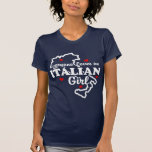 Everyone Loves an Italian Girl Tshirt