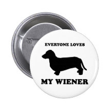 Everyone loves my wiener pin