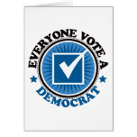 Everyone Vote A Democrat Card