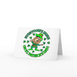 Everyone's Irish on St. Patrick's Day! Cards