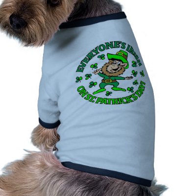 Everyone's Irish on St. Patrick's Day! Dog T-shirt by PreciousDesigns