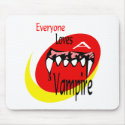 Everys A Vampire mousepads