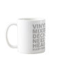Everything A Good DJ Needs Mug