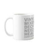 Everything A Good DJ Needs mugs
