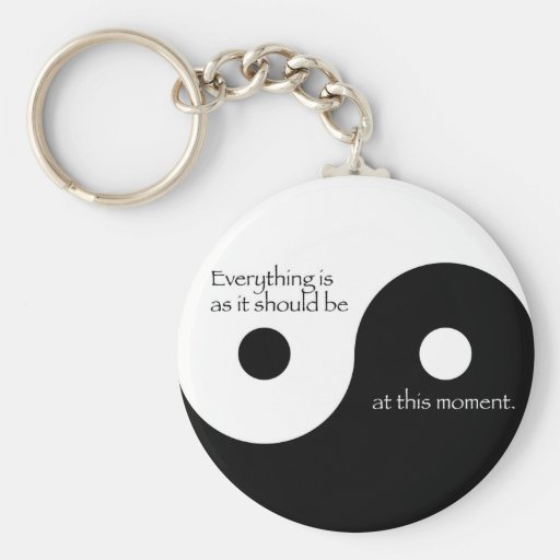 Everything Is As It Should Be Key Chain