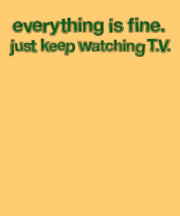 Everything is fine T-Shirt
