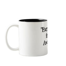 "Everything is friggin'Awesome!" Mug
