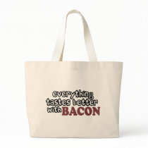 everything tastes better bacon bag