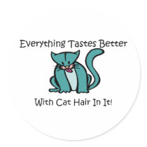 Everything Tastes Better With Cat Hair In It