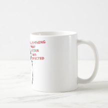 Everything went better than expected mugs