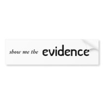 evidence bumpersticker bumper stickers