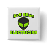 Evil Alien Electrician Pinback Button