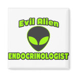 Evil Alien Endocrinologist Magnets