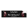 Evil By Birth, Why Fight Genetics? (Daddy?/Mummy?) Bumper Stickers