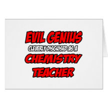 Evil Genius...Chemistry Teacher Card