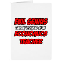 Evil Genius...Economics Teacher