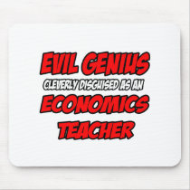 Evil Genius...Economics Teacher