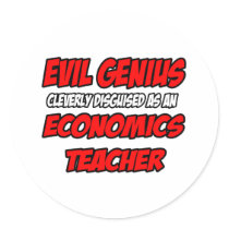 Evil Genius...Economics Teacher