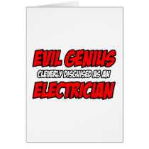 Evil Genius...Electrician