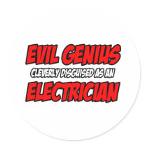 Evil Genius...Electrician