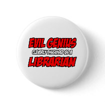 Evil Genius...Librarian