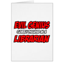 Evil Genius...Librarian