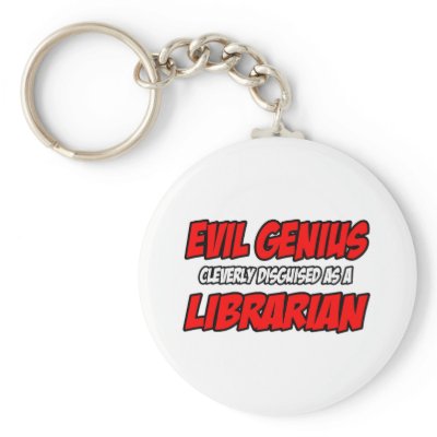 Evil Genius...Librarian by Librarian_Shirts