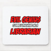Evil Genius...Librarian