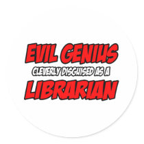 Evil Genius...Librarian