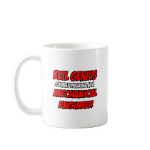 Evil Genius...Mechanical Engineer Coffee Mugs