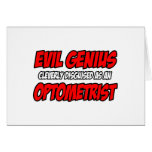 Evil Genius...Optometrist