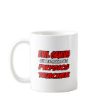 Evil Genius...Physics Teacher Mug