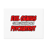 Evil Genius...Psychiatrist